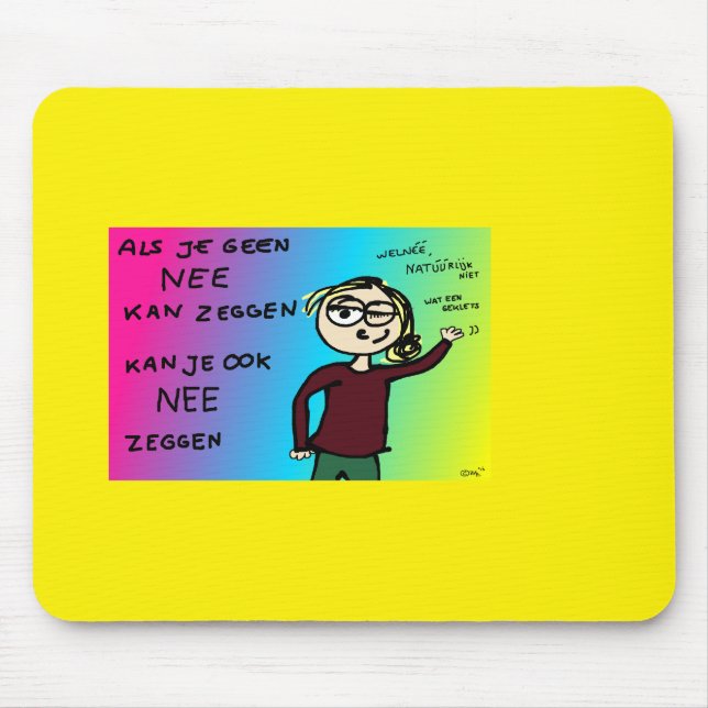 Muismat als je nee kan zeggen design Zazkia Mousepad (Vorne)