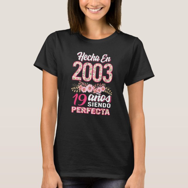 Mujer 19 Cumpleaños Regalo Hecha en 2003 Floral 19 T-Shirt (Vorderseite)