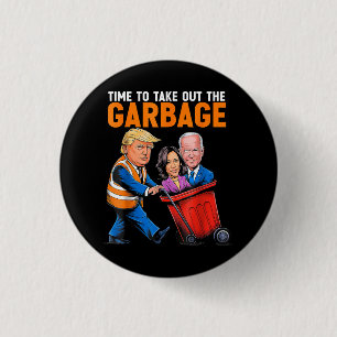 Müll für Trump 2024 Funny Time, Garb zu entfernen Button