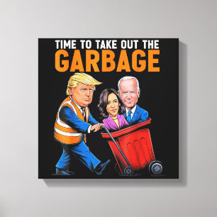 Müll für Trump 2024 Funny Time, Garb zu entfernen Leinwanddruck