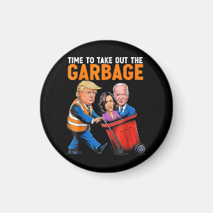 Müll für Trump 2024 Funny Time, Garb zu entfernen Magnet
