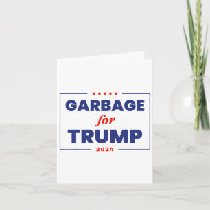 Müll für Trump 2024 Funny Trump Unterstützer 1 Karte