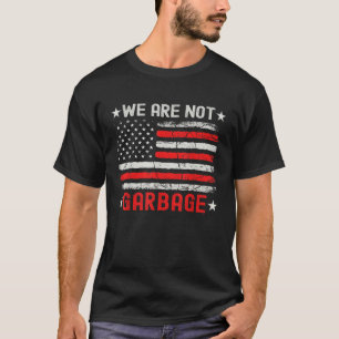 Müll für Trump 2024 Wir sind kein Müll Trump T-Shirt