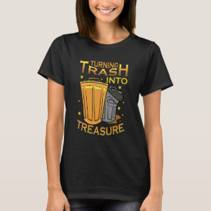 Müll in Schätze verwandeln Recycling Müll 2 T-Shirt