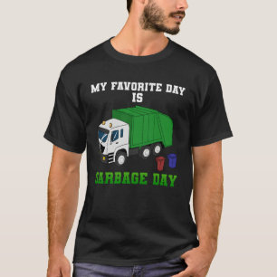 Müll Lieblingstag LKW Schmutzige Tonnen Recycling  T-Shirt