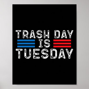 Müll Tag Ist Dienstag Trump Müllwagen Liebe Amer Poster
