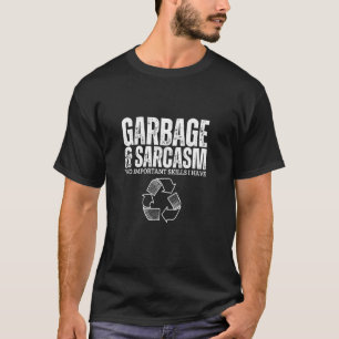 Müll und Sarkasmus Lustiges Recycling T-Shirt