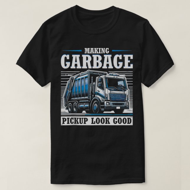 Müllabfuhr machen sieht gut aus Müllwagen Desi T-Shirt (Design vorne)