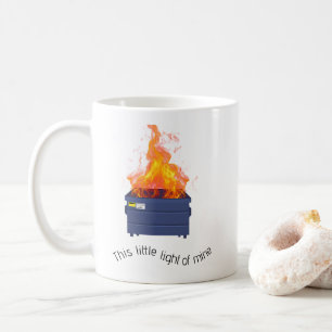 Müllcontainer-Feuer Dieses kleine Licht von mir Hu Kaffeetasse