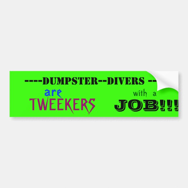 ----MÜLLCONTAINER--TAUCHER ----, TWEEKERS, JOB!! … AUTOAUFKLEBER (Vorne)