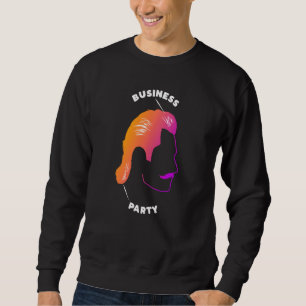 Mullet Business im vorderen Party in der hinteren Sweatshirt