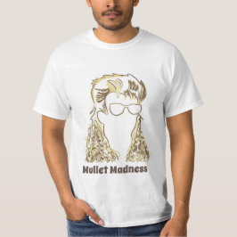 Mullet Madness White Men Value Tshirt