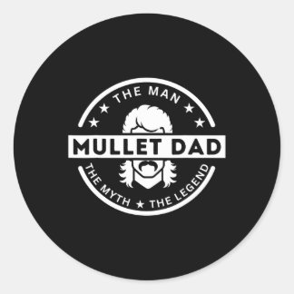Mullet Vater Sprichwort der Mann, der Mythos, die Runder Aufkleber