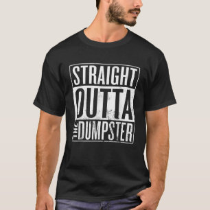 Müllmann von Dumpster direkt aus dem Dum T-Shirt