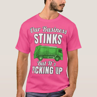 Mülltransporter Hauler Unsere Firma ist stinkig, a T-Shirt