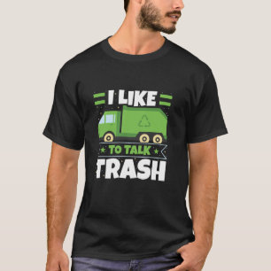 Müllwagen, den ich gerne spreche, Abfallwirtschaft T-Shirt