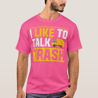 Müllwagen Funny I spricht gerne über Müll 707 T-Shirt
