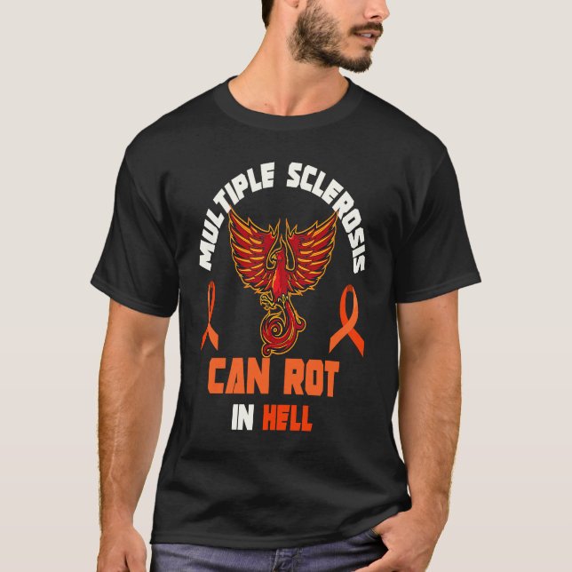Multiple Sclerosis Can Rot In Hell MS Awareness Ri T-Shirt (Vorderseite)