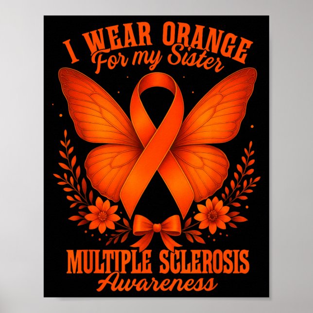 Multiple Sclerosis Ms Awareness I Wear Orange For  Poster (Vorne)