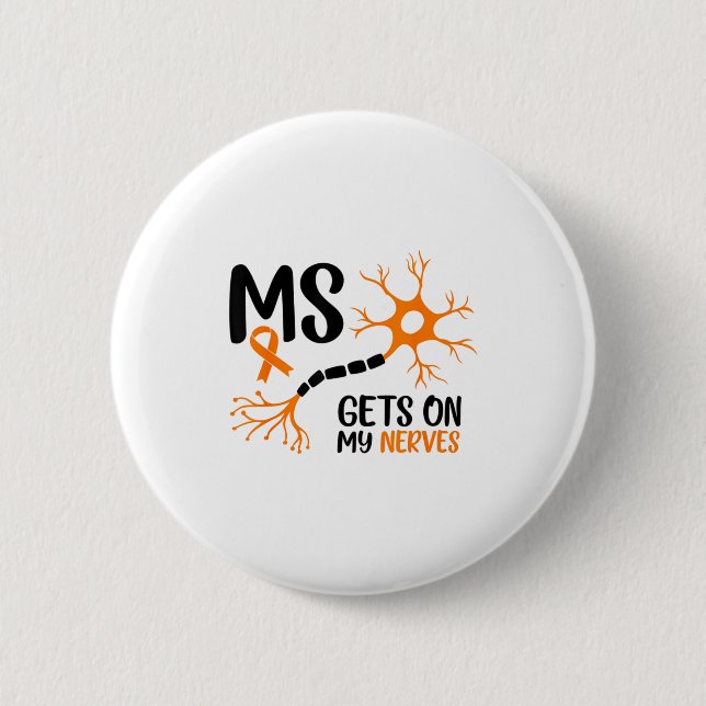 Multiple Sklerose-Bewusstsein Geht Mir Auf Die Ner Button (Vorderseite)