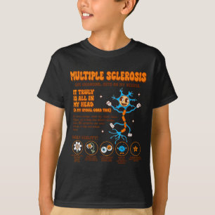 Multiple Sklerose-Bewusstsein Geht Mir Auf Die Ner T-Shirt