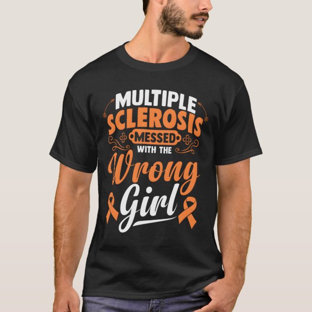 Multiple Sklerose hat den Falschen erwischt T-Shirt (Vorderseite)