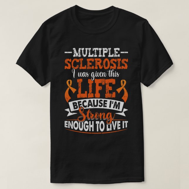 Multiple Sklerose Lebensgefährlich stark genug MS  T-Shirt (Design vorne)