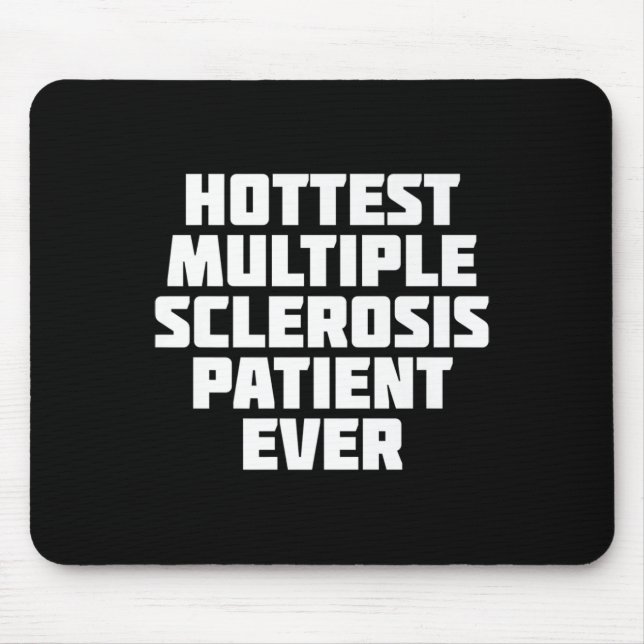 Multiple Sklerose Patient immer Spaß Mousepad (Vorne)