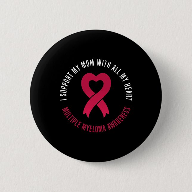 Multiples Myelom-Bewusstsein Ich unterstütze meine Button (Vorderseite)
