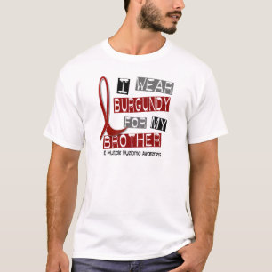 MULTIPLES MYELOMA I Abnutzung Burgunder für meine T-Shirt