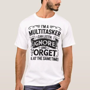 Multitasker Funny Sarcastic Zitat Geschenk Männer  T-Shirt
