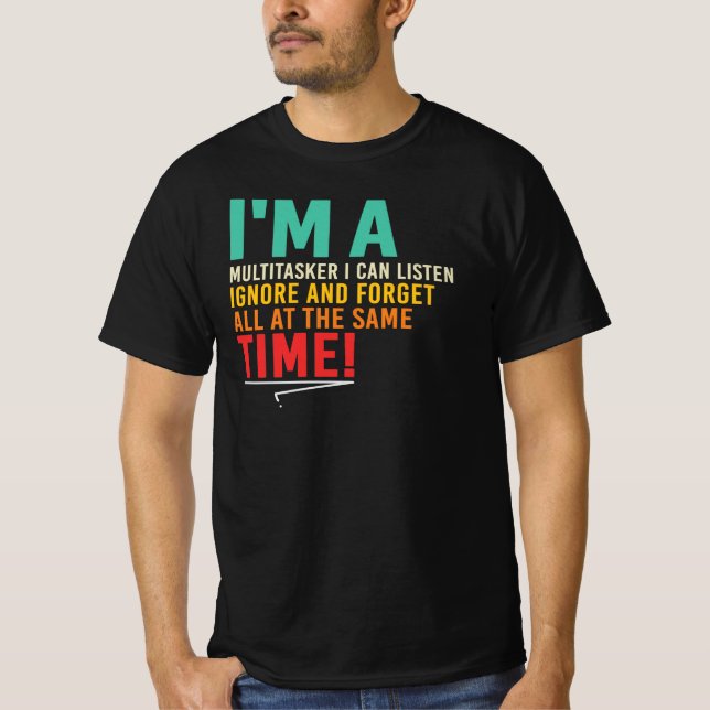Multitasking Sarcastic Dark Humor Arbeitsleben Zit T-Shirt (Vorderseite)