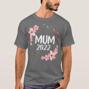 Mum 2022 Epectant Mutter Mutter Geburtsstunde Schw T-Shirt
