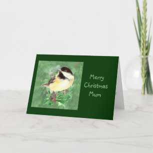 Mum, Christmas Chickadee Bird & Holly Nature Art Feiertagskarte