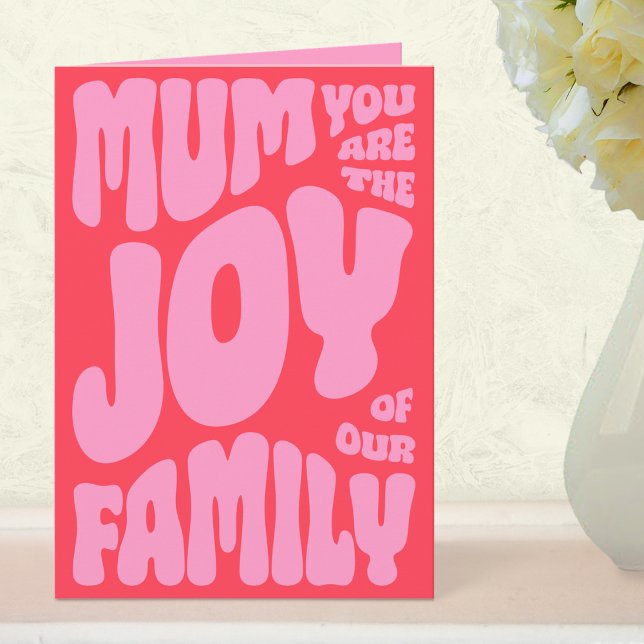 Mum Joy Of The Family Modern Mother's Day Karte (Mother's Day Mum Joy)