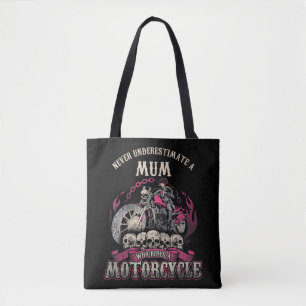 Mum Mom Biker Chick Lady Never Underestimate Motor