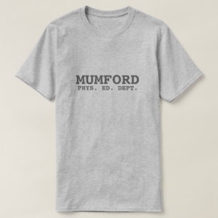 Mumford Phys. Ed. Dept. T - Shirt
