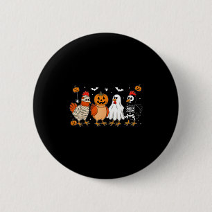 Mummy Chicken Skeleton Ghost Pumpkin Halloween Chi Button