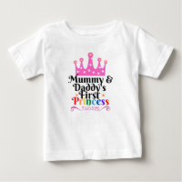 Mummy & Daddy's First Princess Baby T Shirt 6 Min.