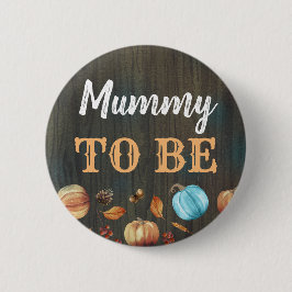 Mummy to Be Fall Pumpkins Baby Duschknopf Button