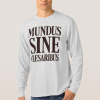 Mundus Sine Caesaribus - kein Zitat aus dem Latein