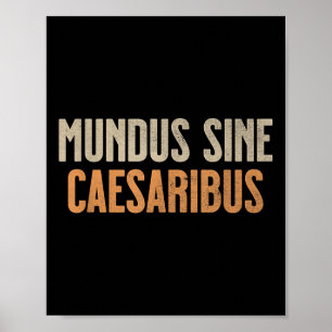 Mundus Sine Caesaribus Poster