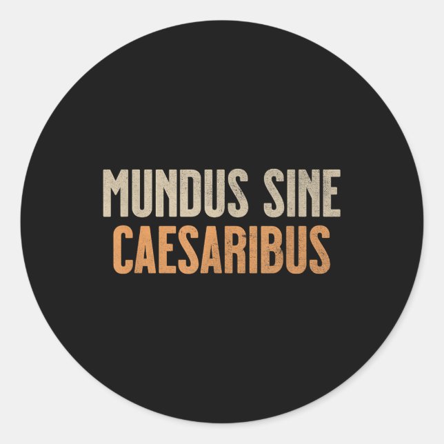 Mundus Sine Caesaribus Runder Aufkleber (Vorderseite)