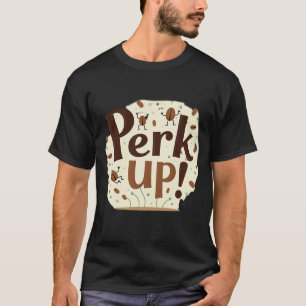 Munter werden! Lustige tanzende Kaffeebohne T-Shirt