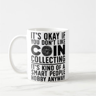 Münzensammelkunst für Münzensammler Numismatik Kaffeetasse
