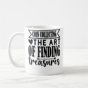 Münzensammeln Die Kunst, Schätze Münze zu finden Kaffeetasse