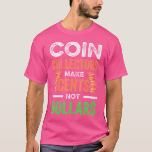 Münzensammeln für lustige Münzensammler Münzliebha T-Shirt