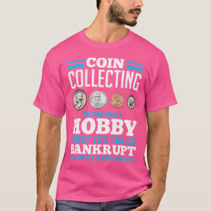 Münzensammeln-Hobby Lustiger Münzensammler T-Shirt