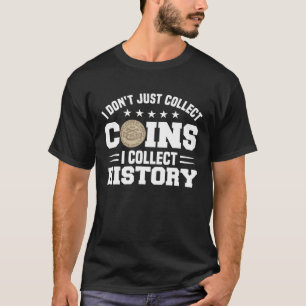 Münzensammeln Hobby Numismatiker Numismatische Mün T-Shirt