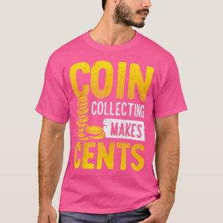 Münzensammeln rentiert sich Numismatik Münzsammlun T-Shirt